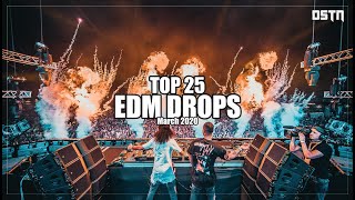 Sick EDM Drops March 2020 Top 25  Drops Only  DSTN [upl. by Metzgar]