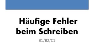 Häufige Fehler beim Schreiben Goethe Zertifikat B2 [upl. by Samantha524]