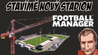 Football Manager CZ návod jak na nový stadion [upl. by Gorga]