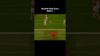 Part 1  Ronaldo Goal Score  shorts cristianoronaldo football [upl. by Kurt]