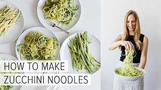 HOW TO MAKE ZUCCHINI NOODLES  5 different ways [upl. by Collin558]