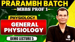 General Physiology  Physiology  Prarambh Batch for MBBS 1st Year 2024  DrVivek Nalgirkar [upl. by Jahdiel]