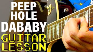 How To Play PEEP HOLE by DaBaby Guitar Lesson [upl. by Oiram]