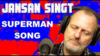 Jansan singt quotSuperman Songquot Crash Test Dummies cover [upl. by Croner]