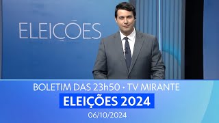 Eleições 2024 • 1º Turno Boletim das 23h50 na TV Mirante 06102024 [upl. by Jo Ann]