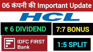 7 Shares  HCL  IDFC FIRST BANK ANNOUNCEMENT dividend Bonus amp Split  IDFC latest news [upl. by Mukerji33]