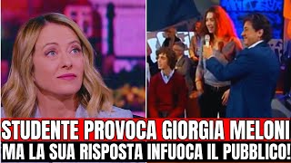 STUDENTE PROVOCA GIORGIA MELONI MA LA SUA RISPOSTA INFUOCA IL PUBBLICO [upl. by Baler]