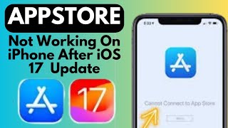 How To Fix App Store Not Working On iPhone After iOS 17 Update 2024 [upl. by Dorman968]