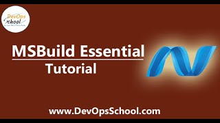 MsBuild Fundamental Tutorial for Beginners by DevOpsSchool [upl. by Eeldivad]