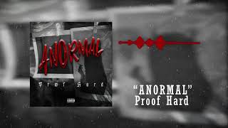 Proof Hard  ANORMAL [upl. by Booth872]