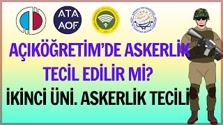 Açıköğretimde Askerlik Tecili Yapılabilir mi Aöf İkinci Üniversite Askerlik Tecili İşlemleri [upl. by Lubba290]