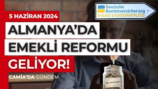 Almanya’da Emekli Reformu Geliyor  5 Haziran 2024 [upl. by Dnomasor]