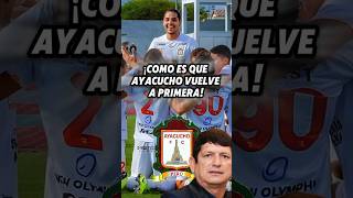 ¿Ayacucho vuelve a primera Futbolperuano AyacuchoFC FederacionPeruanadeFutbol liga12025 [upl. by Alejandro]