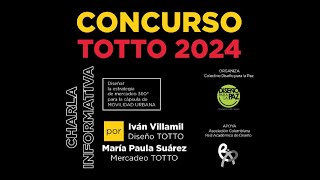 CONCURSO TOTTO 2024 Charla informativa [upl. by Truc281]