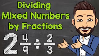 How to Divide a Mixed Number by a Fraction  Math with Mr J [upl. by Yhtomot893]