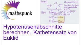 Hypotenusenabschnitte berechnen Der Kathetensatz des Euklid [upl. by Ainad]