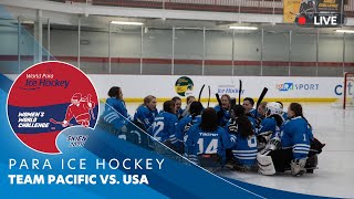 Para Ice Hockey – TEAM PACIFIC vs USA  Day 3  Women’s World Challenge – Skien 2024 [upl. by Jacobs]