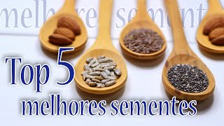 Top 5 melhores sementes para se consumir  Alimentação saudável [upl. by Naiditch626]