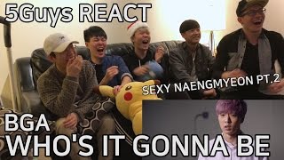 KPOOPERS BgA  Whos It Gonna Be 5Guys MV REACT [upl. by Edward]