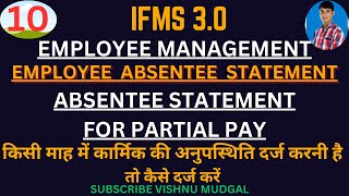 Absentee Statement on IFMS 30  Partial Pay with Absentee statement [upl. by Elvis]