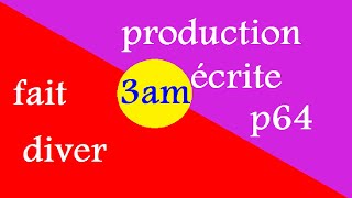 production écrite 3am p 64 français [upl. by Maje]