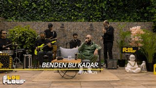 Patron amp SlowFlows  Benden Bu Kadar Akustik [upl. by Ivz]