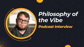 Philosophy of the Vibe podcast interview [upl. by Lehrer]