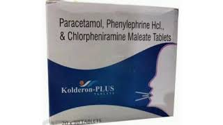 Kolderon PLUS TAPLETS Paracetamol Phenylephrine Hcl amp Chlorpheniramine Maleate Tablets [upl. by Mallory]