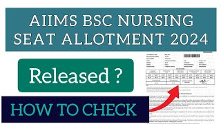 AIIMS BSc Nursing Allotment 2024  How To Check AIIMS Nursing Seat Allotment 2024 [upl. by Rise111]