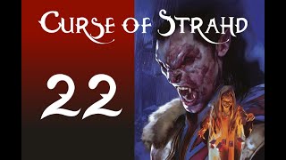 Curse of Strahd  Session 22  In Darkness we Trust [upl. by Checani54]