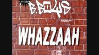 B Boys  Whazzaah [upl. by Wolf]