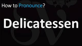 How to Pronounce Delicatessen CORRECTLY [upl. by Nortna905]