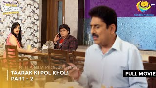 Taarak Ki Pol Khol I FULL MOVIE  Part 2  Taarak Mehta Ka Ooltah Chashmah Ep 3229 to 3232 [upl. by Viva]