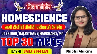 चिराग सीरीज  HOMESCIENCE FOR ALL TGTPGT EXAMS TOP 30 MCQS DAY8  RUCHI MAAM [upl. by Pisarik]