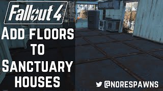 Fallout 4 Guide  How to add NEW FLOORS to Sanctuary Houses [upl. by Wilkison]