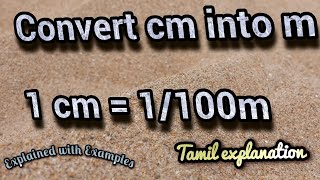 Convert cm into m in Tamil  Centimeter into metre in Tamil explanation [upl. by Zoie]