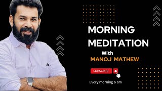 Channel One is live morning meditation with Manoj Mathew [upl. by Enitnelav549]