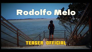 Teaser Oficial  Rodolfo Melo [upl. by Rockwood193]