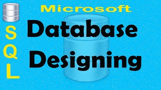 Part 07  Database Designing  Microsoft SQL [upl. by Dusza]