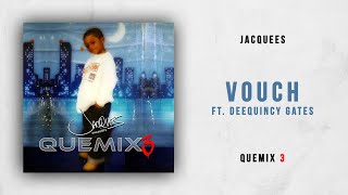 Jacquees  Vouch Ft DeeQuincy Gates Quemix 3 [upl. by Shu]