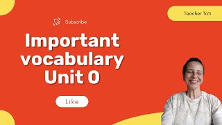 Important vocabulary Unit 0 [upl. by Ashlen]