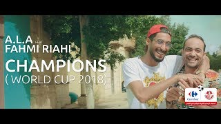 Fahmi Riahi feat ALA  CHAMPIONS  WORLD CUP 2018 🇹🇳🇹🇳🇹🇳 [upl. by Mur231]