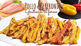 POLLO E PEPERONI GRATINATI AL FORNO 🫑 🍗 piatto unico LEGGERO E VELOCE [upl. by Carroll]