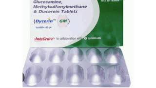 Dycerin GM Tablets Glucosamine Methylsulfonylmethane amp Diacerein Tablets [upl. by Chlo]