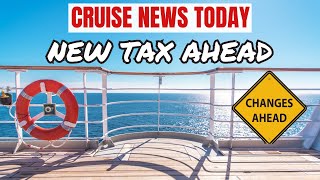 Get Ready to Pay More Taxes on Cruises [upl. by Orrocos936]