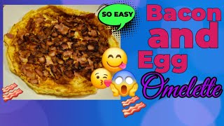 Scrumptious Bacon Omelette  How To Make An Omelette [upl. by Nivrac]