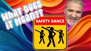 What does the song The Safety Dance by Men Without Hats mean And whats up with that band name [upl. by Francyne]