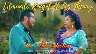 Edmundo Rengel ft Liz Jhenny  Un solo destino quotSalayquot Primicia 2023✔ [upl. by Erick]