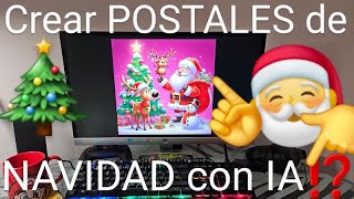 🎄🎅 Como CREAR POSTALES para FELICITAR la NAVIDAD con INTELIGENCIA ARTIFICIAL FÁCIL y RÁPIDO [upl. by Enihpesoj]