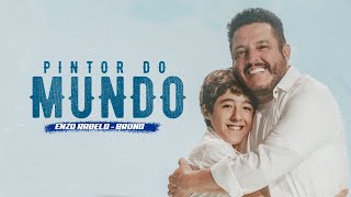 Pintor do Mundo  Enzo Rabelo Bruno Clipe Oficial [upl. by Aehsal363]